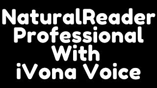 Text To Speech NaturalReader Professional With Ivona Voice wwwsizarus [upl. by Spitzer]