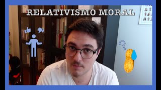 Relativismo moral en 4 minutos [upl. by Eeneg757]