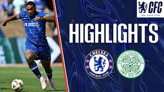 Chelsea 14 Celtic  HIGHLIGHTS  Chelsea FC USA Tour 2024 [upl. by Nevad857]