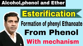 Esterification 17  Formation of phenyl Ethanoate from phenol  Class 12 NEET IITJEE [upl. by Cordie]