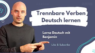 Trennbare Verben  Deutsch lernen [upl. by Fleece]