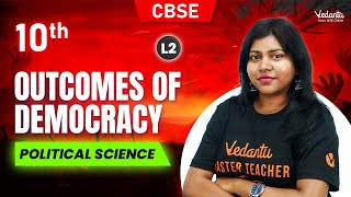 Outcomes of Democracy L2  Political Science  Class 10 CBSE  Sandra maam [upl. by Ulland]