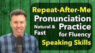 Pronunciation Practice Natural and Fast [upl. by Ailaro]