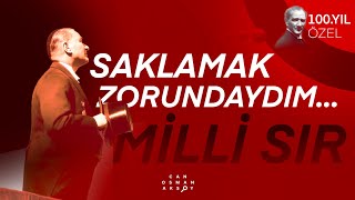 Atatürkün 100 Yıllık Sırrı 100 Yıl Özel [upl. by Melonie]