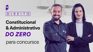 Direito Constitucional e Administrativo do zero para concursos [upl. by Naeruat]