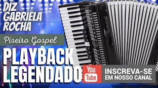 DIZ GABRIELA ROCHA PLAYBACK LEGENDADO VERSÃO PISEIRO GOSPEL [upl. by Franck628]