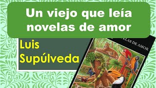 Análisis de texto novelístico Un viejo que leía novelas de amor  Octavo año [upl. by Aznofla]