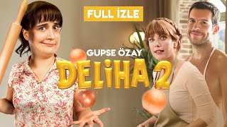 Deliha 2  Tek Parça HD İzle [upl. by Aiouqes]