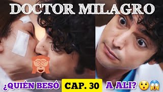 ¡UNA EXTRAÑA PACIENTE BESA A ALI 😲🤔 DOCTOR MILAGRO CAPÍTULO 30 EN ESPAÑOL 🇪🇸 SUBT ING PORT [upl. by Zsuedat]