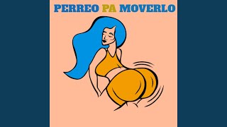 Perreo pa moverlo [upl. by Uni]