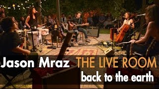 Jason Mraz  Back To The Earth Live from The Mranch [upl. by Trinity]