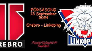 FÖRSÄSONG 2024  ÖREBRO VS LINKÖPING  13 SEPTEMBER 2024 [upl. by Halilahk647]