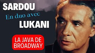 LA JAVA DE BROADWAY  Duo Michel Sardou amp Frank Lukani michelsardou Franklukani [upl. by Terena381]