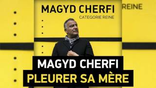 Magyd Cherfi  Pleurer sa mère Audio [upl. by Nylahs366]