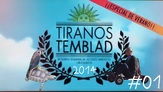 TIRANOS TEMBLAD  ESPECIAL DE VERANO 01  010114 al 310114 [upl. by Coulson]