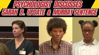 Psychologist Discusses Sarah Boone Update Judge Ks Ruling amp Karen and Michael Murray Sentence [upl. by Nivel314]