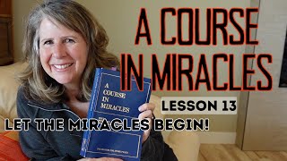 Lesson 13 quotA Course in Miraclesquot Welcome to ACIM A meaningless world engenders fear acim [upl. by Olivia]