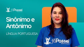 Língua Portuguesa para Concursos Sentidos das palavras  Sinônimo e Antônimo [upl. by Groh]