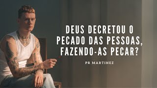 Deus decretou o pecado das pessoas fazendoas pecar [upl. by Richart]