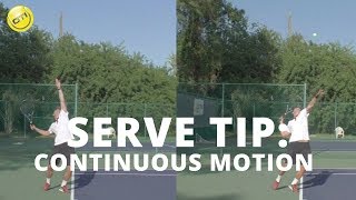 Tennis Serve Tip A Continuous Motion [upl. by Aizitel]