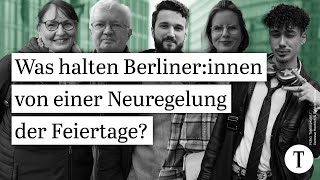 Gesetzliche Feiertage vs Urlaubstage Das sagen Berliner zu einer Neuregelung der Feiertage [upl. by Yruama]