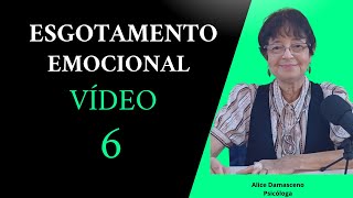 ESGOTAMENTO EMOCIONAL VÍDEO 6 [upl. by Annorah383]