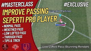 MASTERCLASS PASSING  TUTORIAL PASSING PRO PLAYER amp TOP GLOBAL EFOOTBALL MOBILE ‼️  7evils [upl. by Ger551]