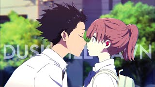 Koe no Katachi「AMV」 Dusk Till Dawn ᴴᴰ  100K Sub Special [upl. by Vail]