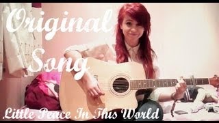 Little Peace In This World By Bethan Mary Leadley Original Song [upl. by Benil]