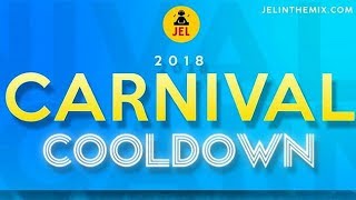 2018 CARNIVAL COOL DOWN LAS LAP quot2018 Soca Mixquot  DJ JEL [upl. by Ardnaeel200]