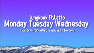 Monday Tuesday Wednesday Thursday Friday Saturday Sunday Tiktok Song Jungkook FtLatto [upl. by Rubenstein]