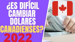 CUANTO VALE EL DÓLAR CANADIENSE 2022 TIPO DE CAMBIO COMO TRAER DINERO A CANADA [upl. by Anoi]