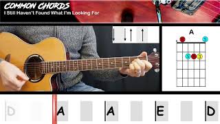 I Still Havent Found What Im Looking For  U2  EASY GUITAR  Common Chords [upl. by Kubiak159]