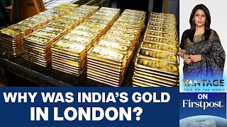 RBI Shifts 100 Tonnes of Gold from London to India  Vantage with Palki Sharma [upl. by Edy406]