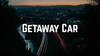 Taylor Swift  Getaway Car Lyrics [upl. by Lilla]