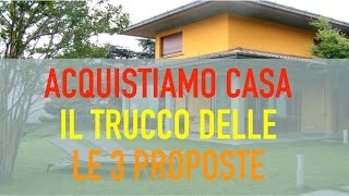 Se devi comprare casa fai attenzione alla tattica delle 3 proposte [upl. by Florette]