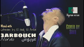 Nordo  3arbouch  عربوش Cover by Siife 🇩🇿 Prod by Aragon [upl. by Sallee]