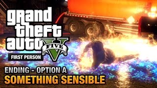 GTA 5  Final Mission  Ending A  Something Sensible Trevor First Person Gold Guide  PS4 [upl. by Vish]