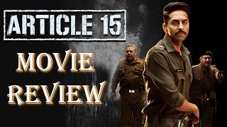 Article 15 Movie Review  Ayushmann Khurrana  Anubhav Sinha  Article 15 Full Movie Review [upl. by Ackley]