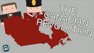 The Canadian Revolution Explained Short Animated Documentary [upl. by Tadd504]