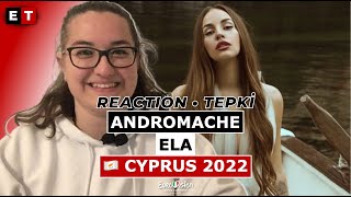 REACTION • Andromache  Ela Eurovision 2022 🇨🇾 Cyprus [upl. by Ayita950]