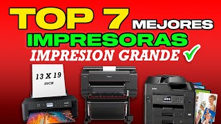 ✅ TOP 7 mejores IMPRESORAS de impresion a GRAN TAMAÑO en 2024 ✅MEJOR CALIDAD  PRECIO [upl. by Cristionna]