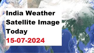 India Weather Satellite Live 15072024  India Weather [upl. by Deland]