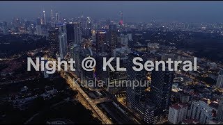 KL SENTRAL  4K Cinematic Night Aerial [upl. by Benisch]