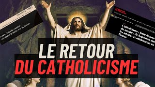 L’INÉVITABLE RETOUR DU CATHOLICISME [upl. by Wilkison]