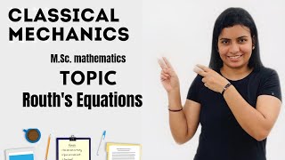 L51Rouths equations  classical mechanicsMSc MathematicsNivaanmath Academy [upl. by Nyrehtak]