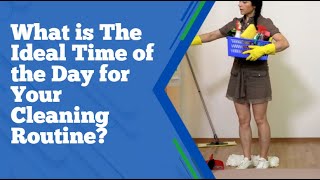 What is The Ideal Time of the Day for Your Cleaning Routine  Bond Cleaning In Gold Coast [upl. by Alesig]