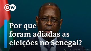 À lupa Por que foram adiadas as eleições no Senegal [upl. by Arec]