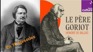 Le Père Goriot dHonoré de Balzac en 10 épisodes [upl. by Waynant283]