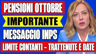 PENSIONI OTTOBRE IMPORTANTE MESSAGGIO INPS 👉 LIMITE CONTANTI CEDOLINO DATE E TRATTENUTE ✅ [upl. by Rosdniw]